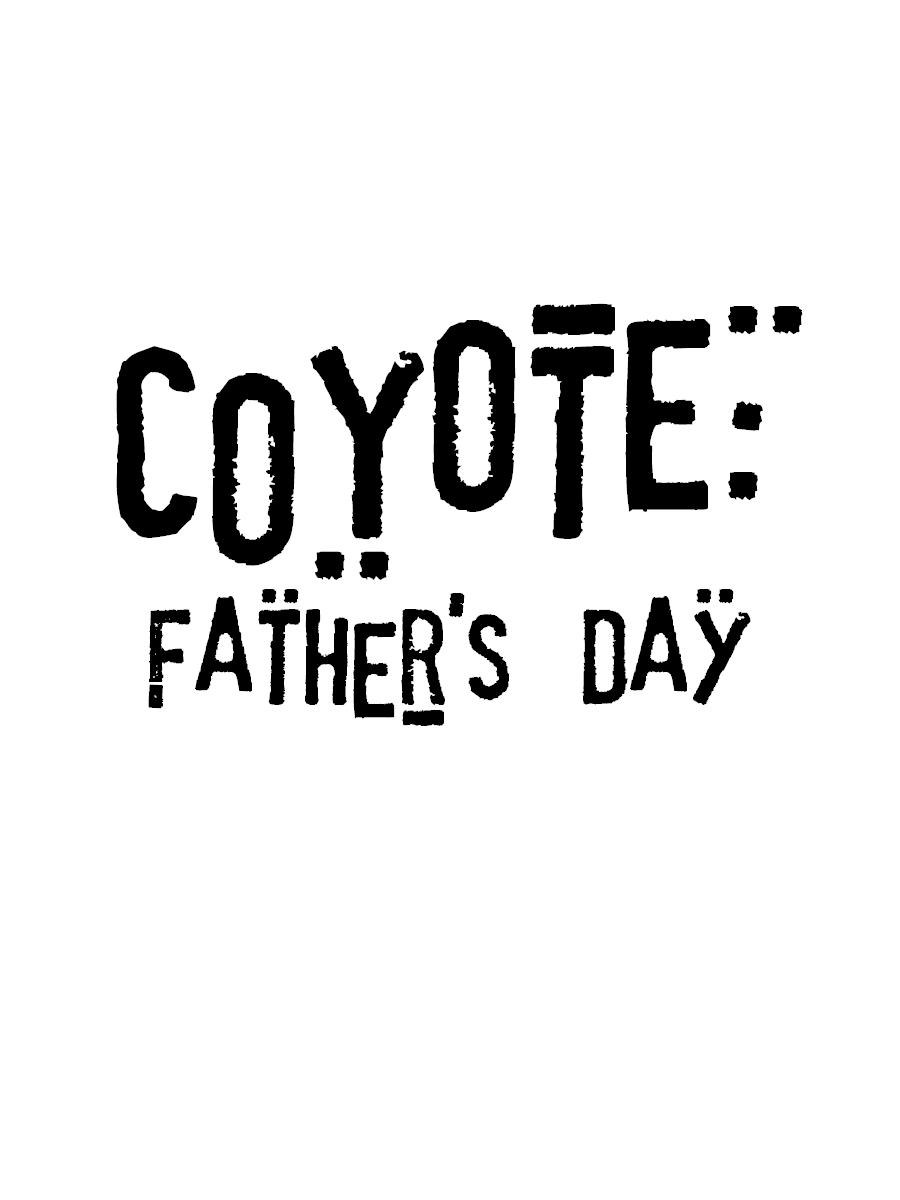 COYOTE : Father's Day