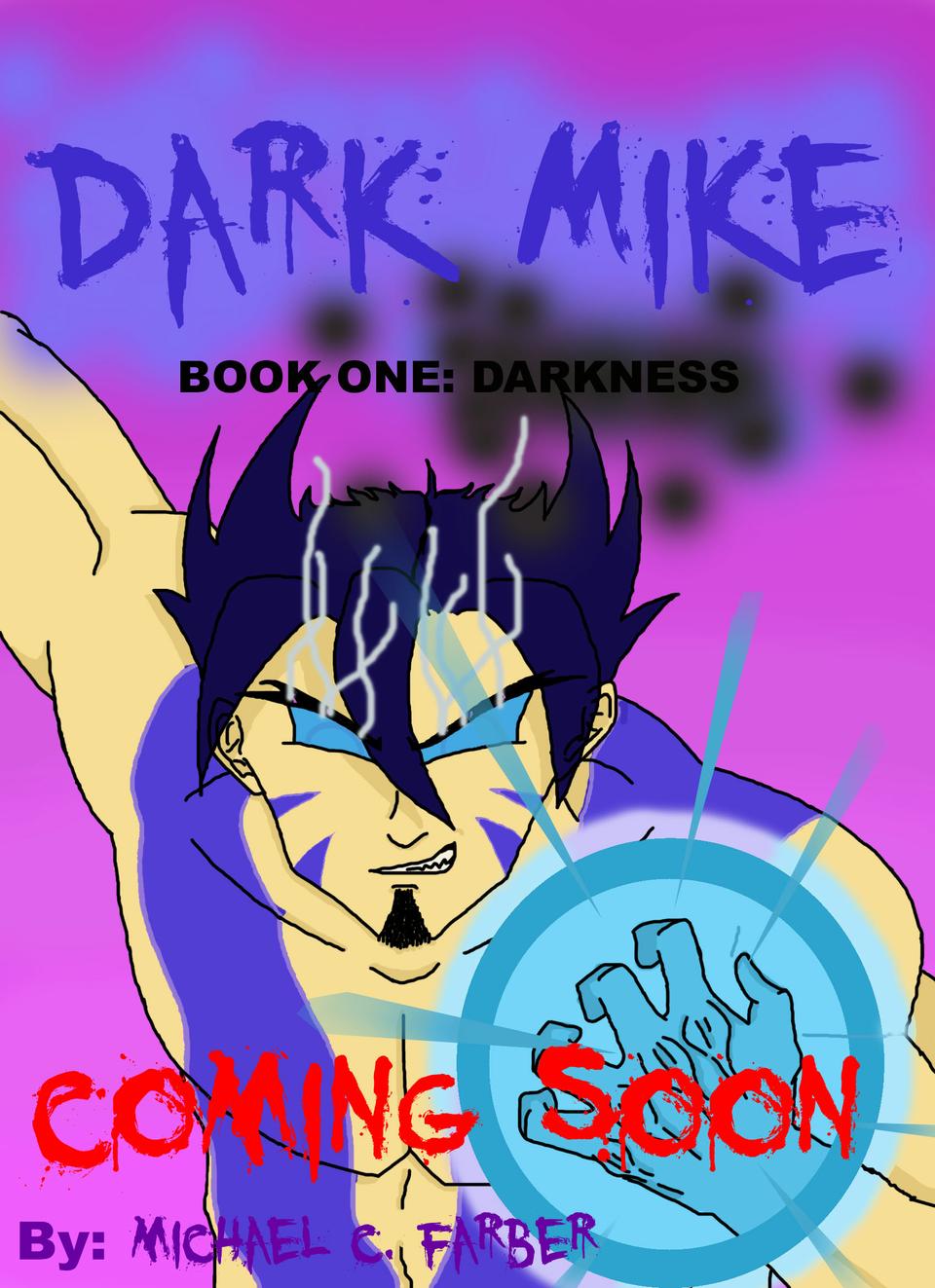 DarkMike: BOOK ONE- Darkness