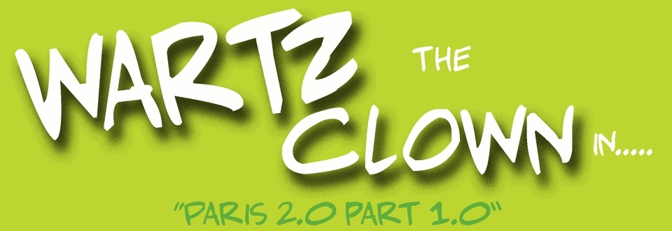 Wartz The Clown In  Paris Two Point Oh