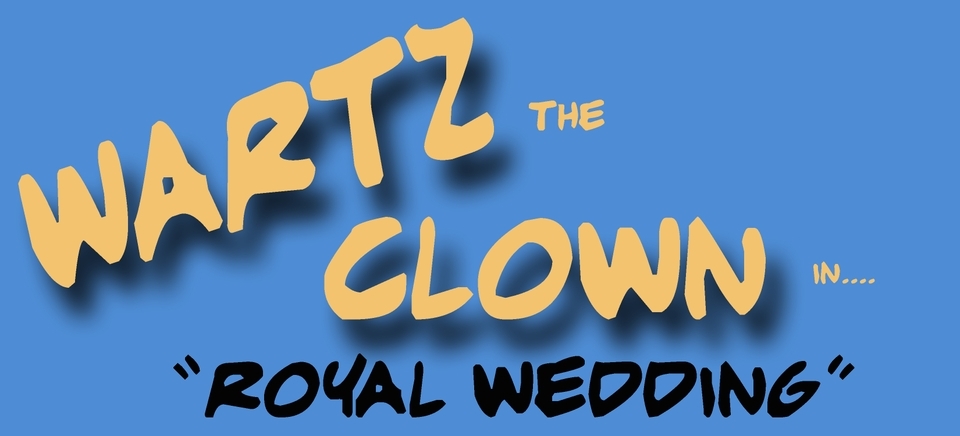 Wartz The Clown In  Royal Wedding