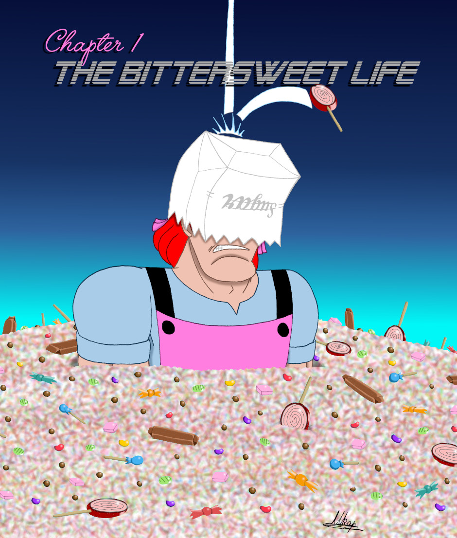 Chapter 1: The Bittersweet Life