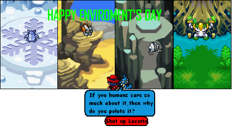 Happy Enviroment's Day!(Featuring Morosini and Lucario).