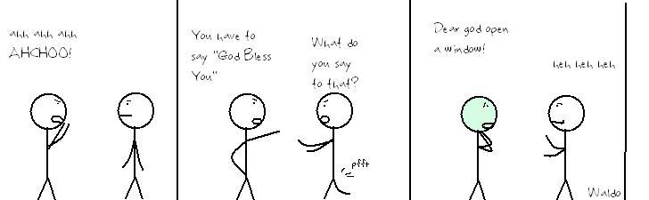 God bless you?