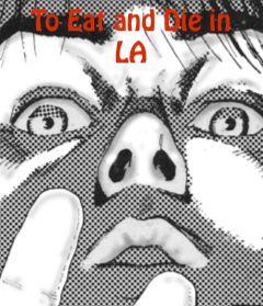 To Eat andDie in LA