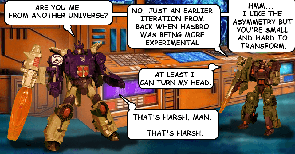 Bwah Hah Hah! Generations Galvatron has a point!