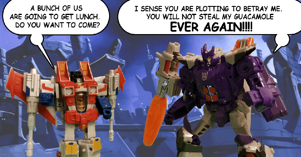 Starscream was totally going to steal it...