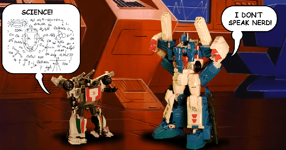 Well Ultra Magnus, if you did you might LEARN something...