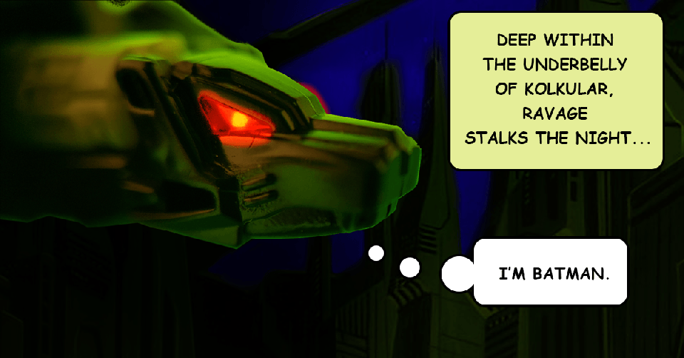 Ravage is anything he damn well wants to be...