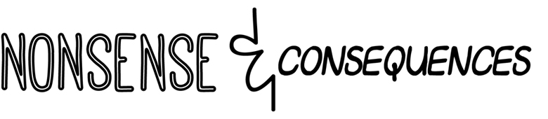 Nonsense and Consequences