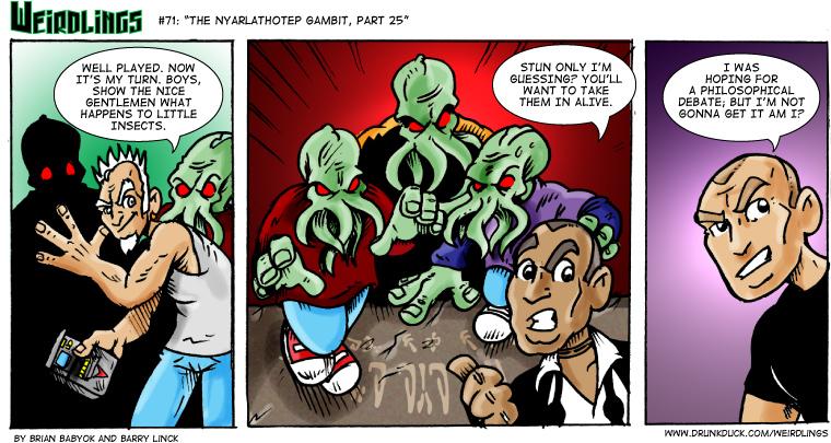The Nyarlathotep Gambit, part 25