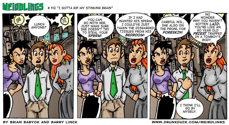 "I gotta rip my stinking brain"