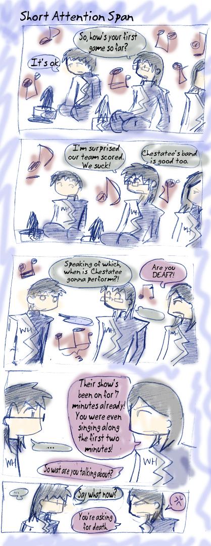 Short Attention Span