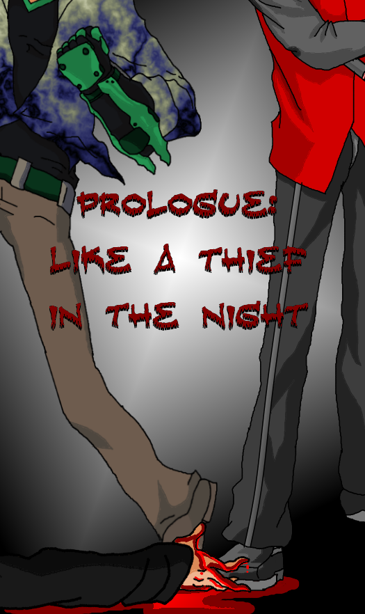 Prologue: Like a thief in the night