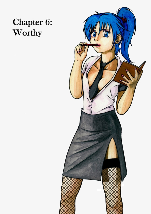 Chapter 6 - Worthy