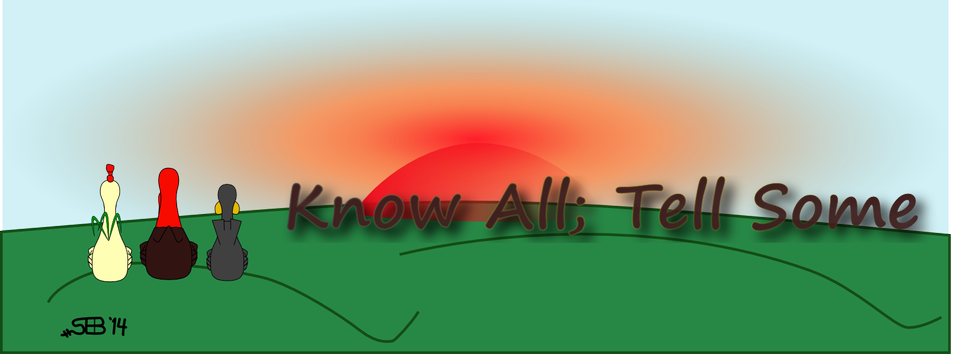 Know All Tell Some