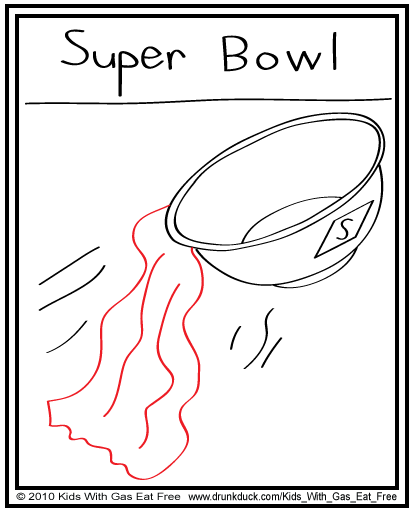   	 Kids With Gas Eat Free #34- Super Bowl.