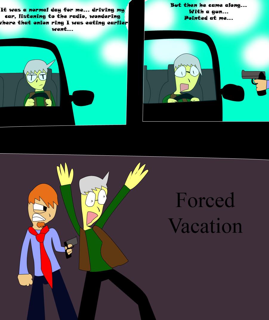 Forced Vacation