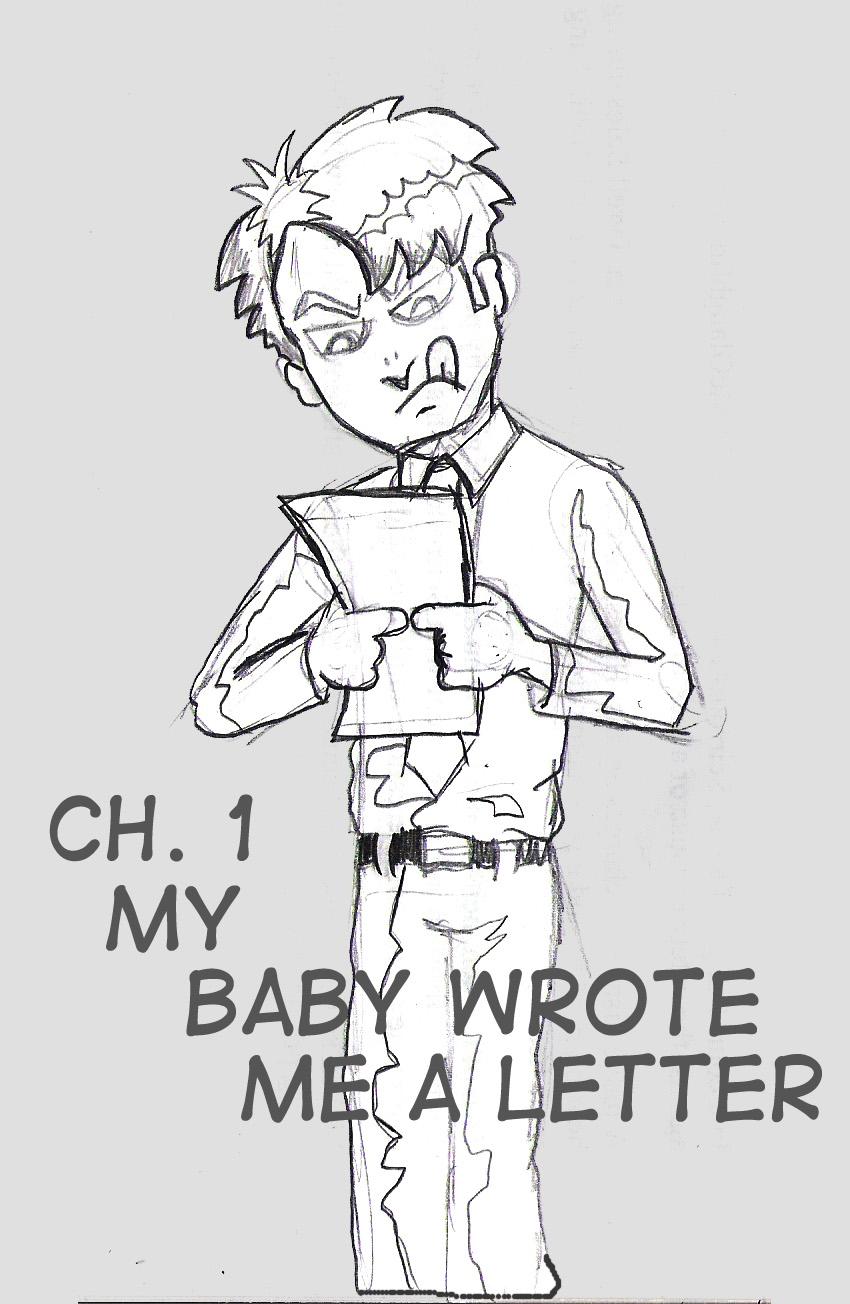 Ch. 1 - My Baby Wrote Me A Letter