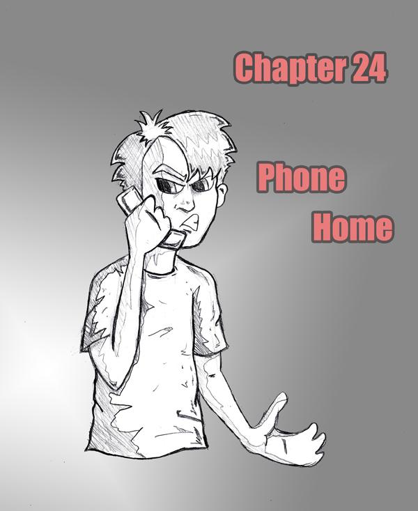 Chapter 24: Phone Home