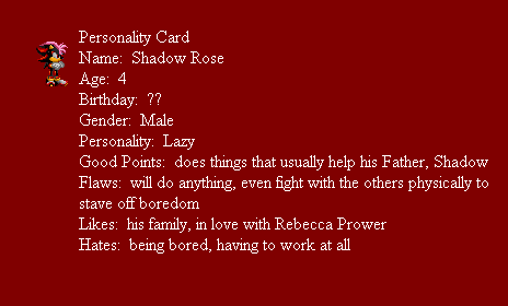 Personality:  Shadow Rose