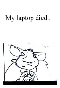 laptop is dead..