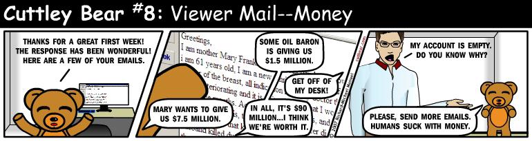 08--Cuttley Bear--Viewer Mail, Money