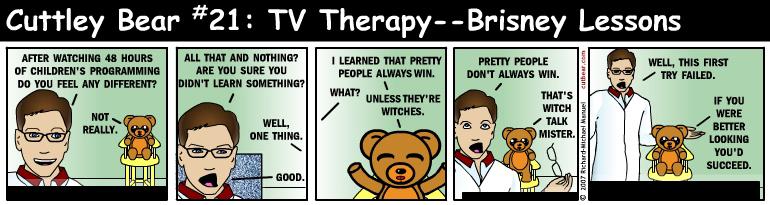 21--Cuttley Bear: TV Therapy 4