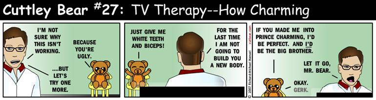 27--Cuttley Bear:  TV Therapy 9