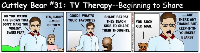 31--Cuttley Bear:  TV Therapy 12