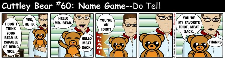 60--Cuttley Bear: Name Game 11--Monday through Thursday