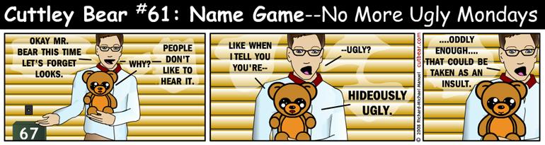 61--Cuttley Bear: Name Game 12--Mondays through Thursdays