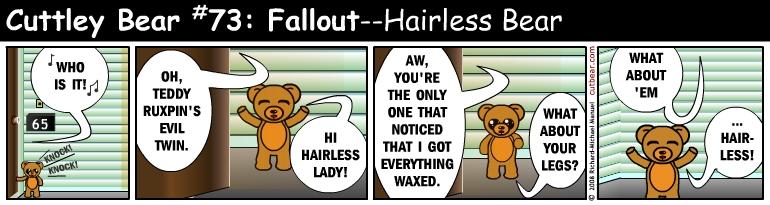 73--Cuttley Bear: Fallout 5--Monday through Thursday