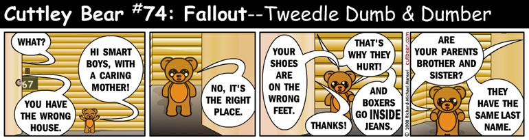 74--Cuttley Bear: Fallout 6--Monday through Thursday