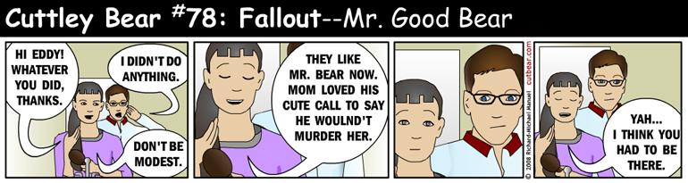 78--Cuttley Bear: Fallout 10--Mondays through Thursdays