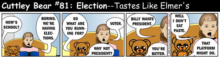 81--Cuttley Bear: Election 1--Monday through Thursday