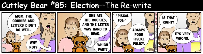 85--Cuttley Bear: Election 5--Monday through Thursday