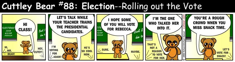 88--Cuttley Bear: Election 8--Monday through Thursday