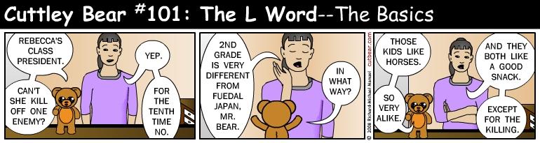101--Cuttley Bear: The L Word 2--Monday through Thursday