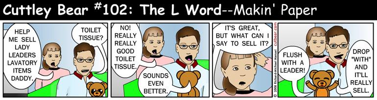 102--Cuttley Bear: The L Word 3--Monday through Thursday