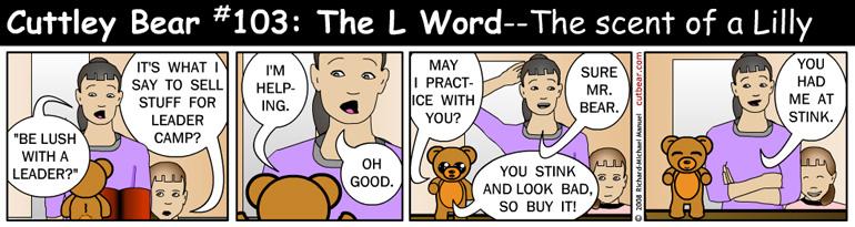 103--Cuttley Bear: The L Word 4--Monday through Thursday