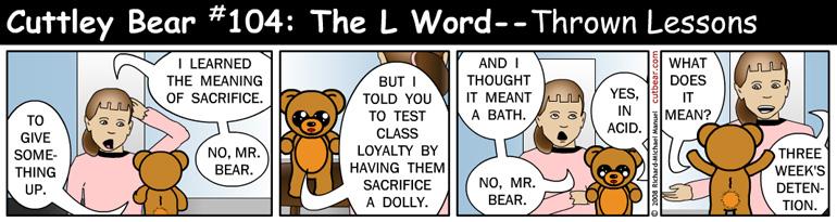 104--Cuttley Bear: The L Word 5--Monday through Thursday