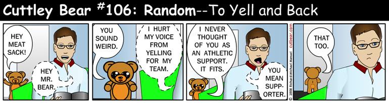 106--Cuttley Bear: Random 6--Monday through Thursday