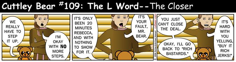 109--Cuttley Bear: The L Word 8--Monday through Thursday