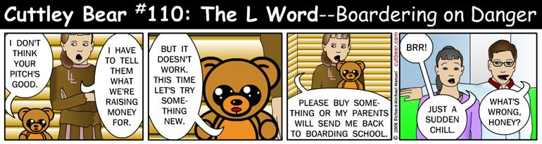 110--Cuttley Bear: The L Word 9--Monday through Thursday