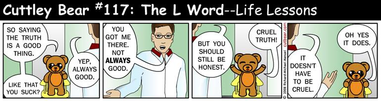 117--Cuttley Bear: The L Word 16--Monday through Thursday