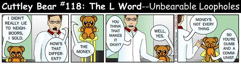 118--Cuttley Bear:  The L Word 17--Monday through Thursday