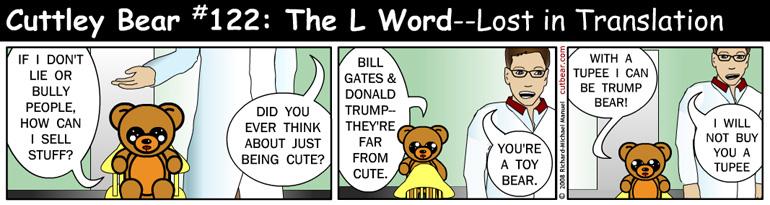 122--Cuttley Bear: The L Word 21--Monday through Thursday