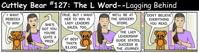 127--Cuttley Bear: The L Word 25--Monday through Thursday