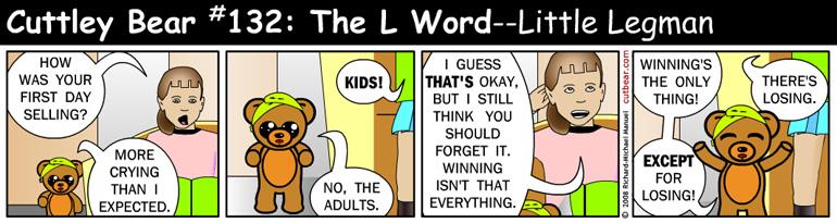 132--Cuttley Bear: The L Word 30--Monday through Thursday