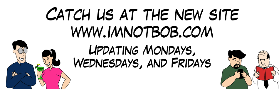 Moving to www.imnotbob.com